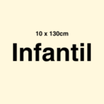 Infantil (10 x 130cm)